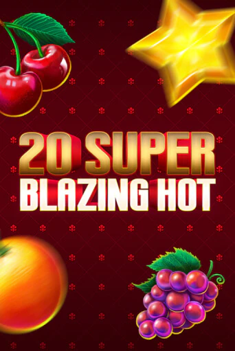 20 Super Blazing Hot онлайн демо слот | ГМСлотс без регистрации