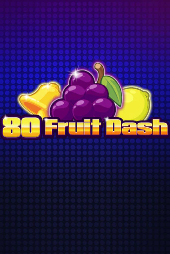 80 Fruit Dash онлайн демо слот | ГМСлотс без регистрации