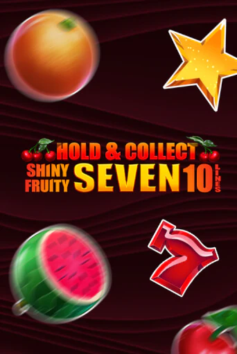 Shiny Fruity Seven 10 Lines Hold And Collect онлайн демо слот | ГМСлотс без регистрации